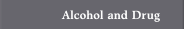Alcohol and Drug 