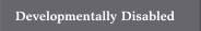 Developmentally Disabled 